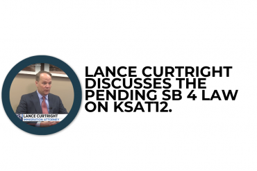DMCA Managing Partner, Lance Curtright, provides insights on the upcoming SB 4 law on KSAT12.