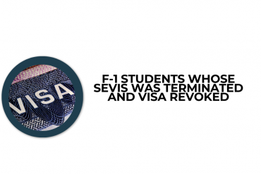 F-1 Students whose SEVIS was terminated and VISA revoked