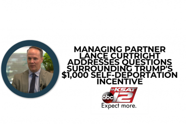 DMCA’s Managing Partner Lance Curtright Addresses Questions Surrounding Trump’s $1,000 Self-Deportation Incentive