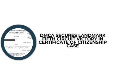DMCA Secures Fifth Circuit Victory in Certificate of Citizenship Case