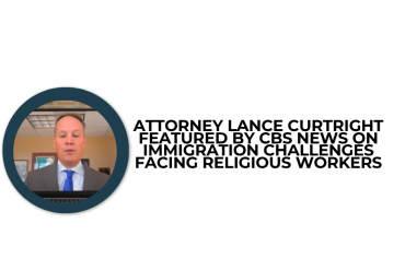 Attorney Lance Curtright Featured by CBS News on Immigration Challenges Facing Religious Workers